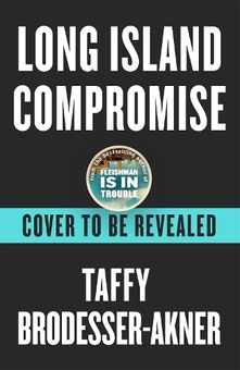 Бумажная книга «Long Island Compromise», автор Таффи Бродессер-Акнер - фото №1 - миниатюра