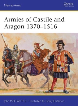 Паперова книга «Armies of Castile and Aragon 1370–1516», автор Джон Пол - фото №1 - мініатюра