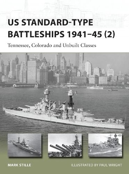 Бумажная книга «US Standard-type Battleships 1941–45 (2): Tennessee, Colorado and Unbuilt Classes», автор Марк Стилл - фото №1 - миниатюра