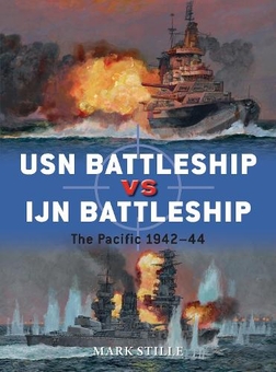 Бумажная книга «USN Battleship vs IJN Battleship: The Pacific 1942–44», автор Марк Стилл - фото №1 - миниатюра