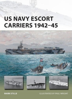 Бумажная книга «US Navy Escort Carriers 1942–45», автор Марк Стилл - фото №1 - миниатюра