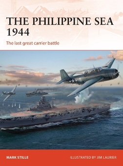 Бумажная книга «The Philippine Sea 1944: The last great carrier battle», автор Марк Стилл - фото №1 - миниатюра
