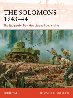 Бумажная книга «The Solomons 1943–44: The Struggle for New Georgia and Bougainville», автор Марк Стилл - фото №1 - миниатюра
