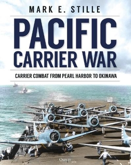 Бумажная книга «Pacific Carrier War: Carrier Combat from Pearl Harbor to Okinawa», автор Марк Стилл - фото №1 - миниатюра