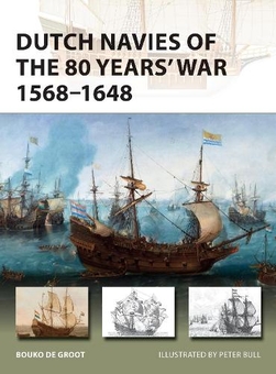 Паперова книга «Dutch Navies of the 80 Years' War 1568–1648», автор Буко де Гроот - фото №1 - мініатюра