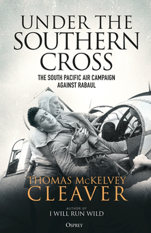 Бумажная книга «Under the Southern Cross: The South Pacific Air Campaign Against Rabaul», автор Томас МакКелви Кливер - фото №3 - миниатюра