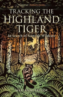 Бумажная книга «Tracking The Highland Tiger: In Search of Scottish Wildcats», автор Марианна Тейлор - фото №1 - миниатюра