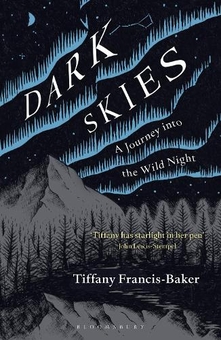 Бумажная книга «Dark Skies: A Journey into the Wild Night», автор Тиффани Фрэнсис-Бейкер - фото №1 - миниатюра