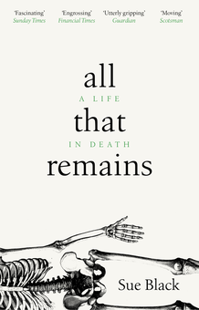 Паперова книга «All That Remains: A Life In Death», автор Сью Блек - фото №1 - мініатюра