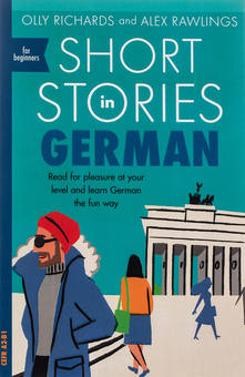 Бумажная книга «Short Stories in German for Beginners», авторов Алекс Роулингс, Олли Ричардс - фото №1 - миниатюра