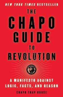 Бумажная книга «The Chapo Guide to Revolution», авторов Феликс Бидерман, Брендан Джеймс, Мэтт Кристман, Уилл Менакер, Вирджил Техас - фото №1 - миниатюра