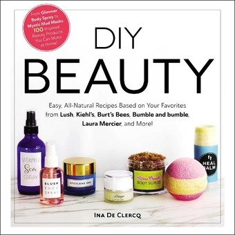 Бумажная книга «DIY Beauty : Easy, All-Natural Recipes Based on Your Favorites from Lush, Kiehl's, Burt's Bees, Bumble and bumble, Laura Mercier, and More!», автор Ина Де Клерк - фото №1 - миниатюра