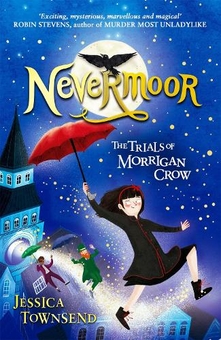 Бумажная книга «Nevermoor. The Trials of Morrigan Crow», автор Джессика Таунсенд - фото №1 - миниатюра