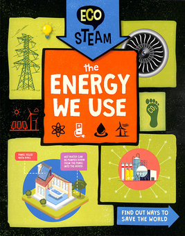 Бумажная книга «Eco STEAM. The Energy We Use», автор Джорджия Амсон-Брэдшоу - фото №1 - миниатюра
