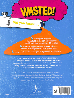 Паперова книга «Wasted! Fatbergs, Space Junk, Plastic and a load of other Rubbish», автор Клайв Гіффорд - фото №2 - мініатюра