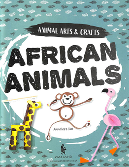 Бумажная книга «Animal Arts and Crafts: African Animals», автор Анналис Лим - фото №3 - миниатюра