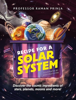Бумажная книга «Recipe for a Solar System: Discover the cosmic ingredients of stars, planets, moons and more!», автор Раман Принья - фото №1 - миниатюра