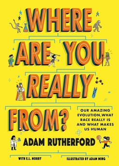 Бумажная книга «Where Are You Really From?: Our amazing evolution, what race really is and what makes us human», автор Адам Резерфорд - фото №1 - миниатюра