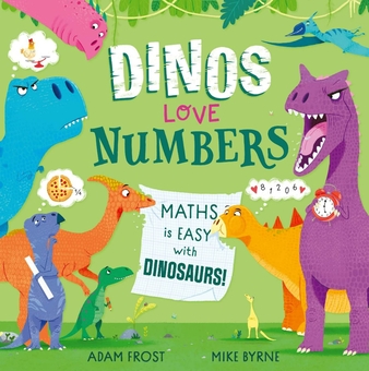 Бумажная книга «Dinos Love Numbers: Maths is easy with dinosaurs!», автор Адам Фрост - фото №1 - миниатюра