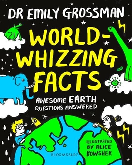 Бумажная книга «World-whizzing Facts: Awesome Earth Questions Answered», автор Эмили Гроссман - фото №1 - миниатюра