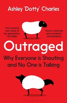 Бумажная книга «Outraged: Why Everyone is Shouting and No One is Talking», автор Эшли «Дотти» Чарльз - фото №1 - миниатюра