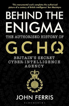 Бумажная книга «Behind the Enigma: The Authorised History of GCHQ, Britain’s Secret Cyber-Intelligence Agency», автор Джон Феррис - фото №1 - миниатюра