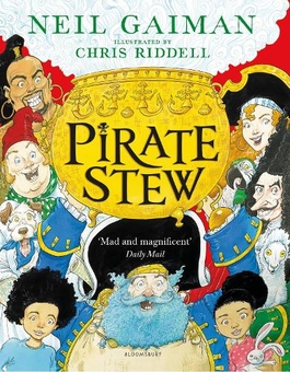 Бумажная книга «Pirate Stew: The show-stopping picture book from Neil Gaiman and Chris Riddell», автор Нил Гейман - фото №1 - миниатюра