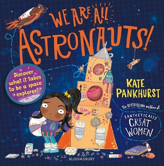 Бумажная книга «We Are All Astronauts: Discover what it takes to be a space explorer!», автор Кейт Панкхёрст - фото №1 - миниатюра