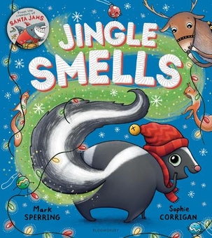Бумажная книга «Jingle Smells: A hilarious Christmas story about embracing your true self», автор Марк Сперринг - фото №1 - миниатюра
