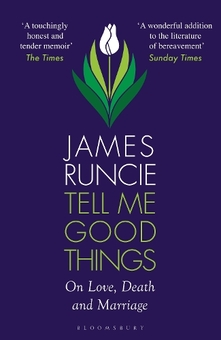 Паперова книга «Tell Me Good Things : On Love, Death and Marriage», автор Джеймс Рансі - фото №1 - мініатюра