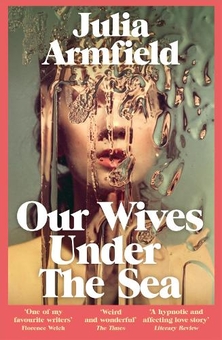 Книга «Our Wives Under The Sea» – Джулія Армфілд, купити за ціною