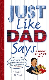 Паперова книга «Just Like Dad Says», автор Джефф Тібболлс - фото №1 - мініатюра