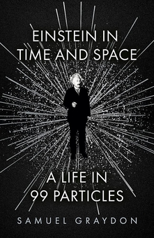 Бумажная книга «Einstein in Time and Space: A Life in 99 Particles», автор Сэмюэл Грейдон - фото №1 - миниатюра