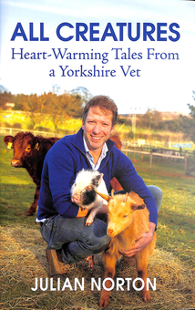 Бумажная книга «All Creatures. Hear-twarming Tales from a Yorkshire Vet», автор Джулиан Нортон - фото №1 - миниатюра