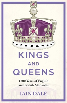 Паперова книга «Kings and Queens: 1200 Years of English and British Monarchs», автор Іен Дейл - фото №1 - мініатюра