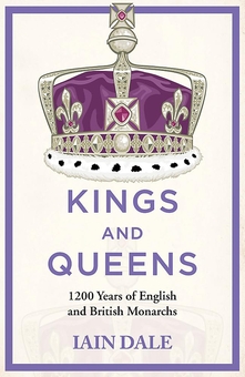 Бумажная книга «Kings and Queens: 1200 Years of English and British Monarchs», автор Иэн Дейл - фото №1 - миниатюра