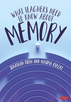 Паперова книга «What Teachers Need to Know About Memory», авторів Джонатан Ферт, Насіма Ріазат - фото №1 - мініатюра