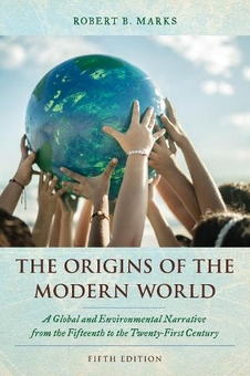 Бумажная книга «The Origins of the Modern World. A Global and Environmental Narrative from the Fifteenth to the Twenty-First Century», автор Роберт Б. Маркс - фото №1 - миниатюра