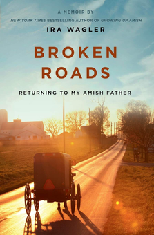 Паперова книга «Broken Roads. Returning to My Amish Father», автор Айра Ваглер - фото №1 - мініатюра