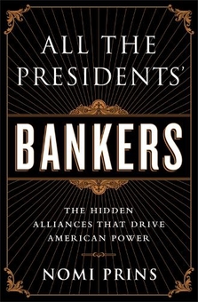 Бумажная книга «All the Presidents' Bankers : The Hidden Alliances that Drive American Power», автор Номи Принс - фото №1 - миниатюра