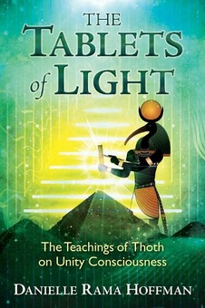 Паперова книга «The Tablets of Light: The Teachings of Thoth on Unity Consciousness», автор Даніель Рама Хоффман - фото №1 - мініатюра