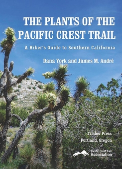 Бумажная книга «The Plants of the Pacific Crest Trail: A Hiker's Guide to Southern California», авторов Дана Йорк, Джеймс М. Андре - фото №1 - миниатюра