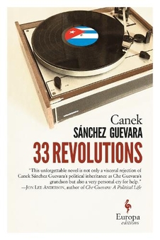 Паперова книга «33 Revolutions», автор Канек Санчес Гевара - фото №1 - мініатюра