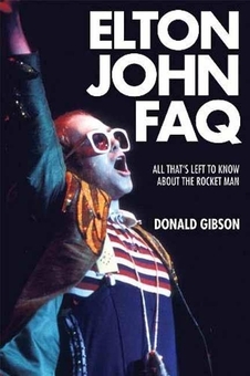 Паперова книга «Elton John FAQ. All That's Left to Know About the Rocket Man», автор Дональд Гібсон - фото №1 - мініатюра