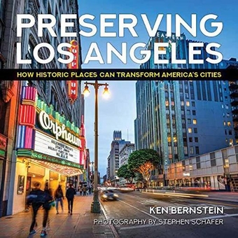 Паперова книга «Preserving Los Angeles. How Historic Places Can Transform America's Cities», авторів Кен Бернштейн, Стівен Шафер - фото №1 - мініатюра
