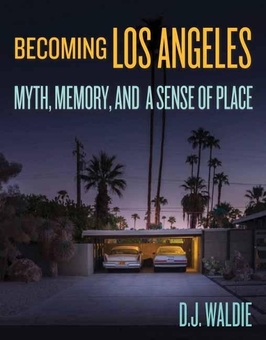 Паперова книга «Becoming Los Angeles», автор Д. Дж. Волді - фото №1 - мініатюра