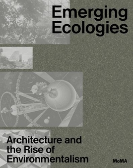 Бумажная книга «Emerging Ecologies. Architecture and the Rise of Environmentalism», автор Мэтью Вагстафф - фото №1 - миниатюра