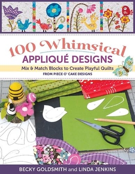 Бумажная книга «100 Whimsical Applique Designs: Mix & Match Blocks to Create Playful Quilts from Piece O'Cake Designs», авторов Бекки Голдсмит, Линда Дженкинс - фото №1 - миниатюра