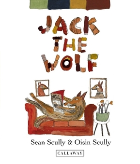 Паперова книга «Jack the Wolf», авторів Шон Скаллі, Ойсін Скаллі - фото №1 - мініатюра