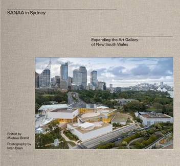 Бумажная книга «SANAA in Sydney. Transformative architecture for the Art Gallery of New South Wales» - фото №1 - миниатюра